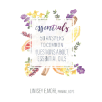 BOOK : Essentials - 50 Answers to Common Questions About Essential Oils Fashion