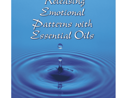 BOOK : Releasing Emotional Patterns with Essential Oil For Cheap